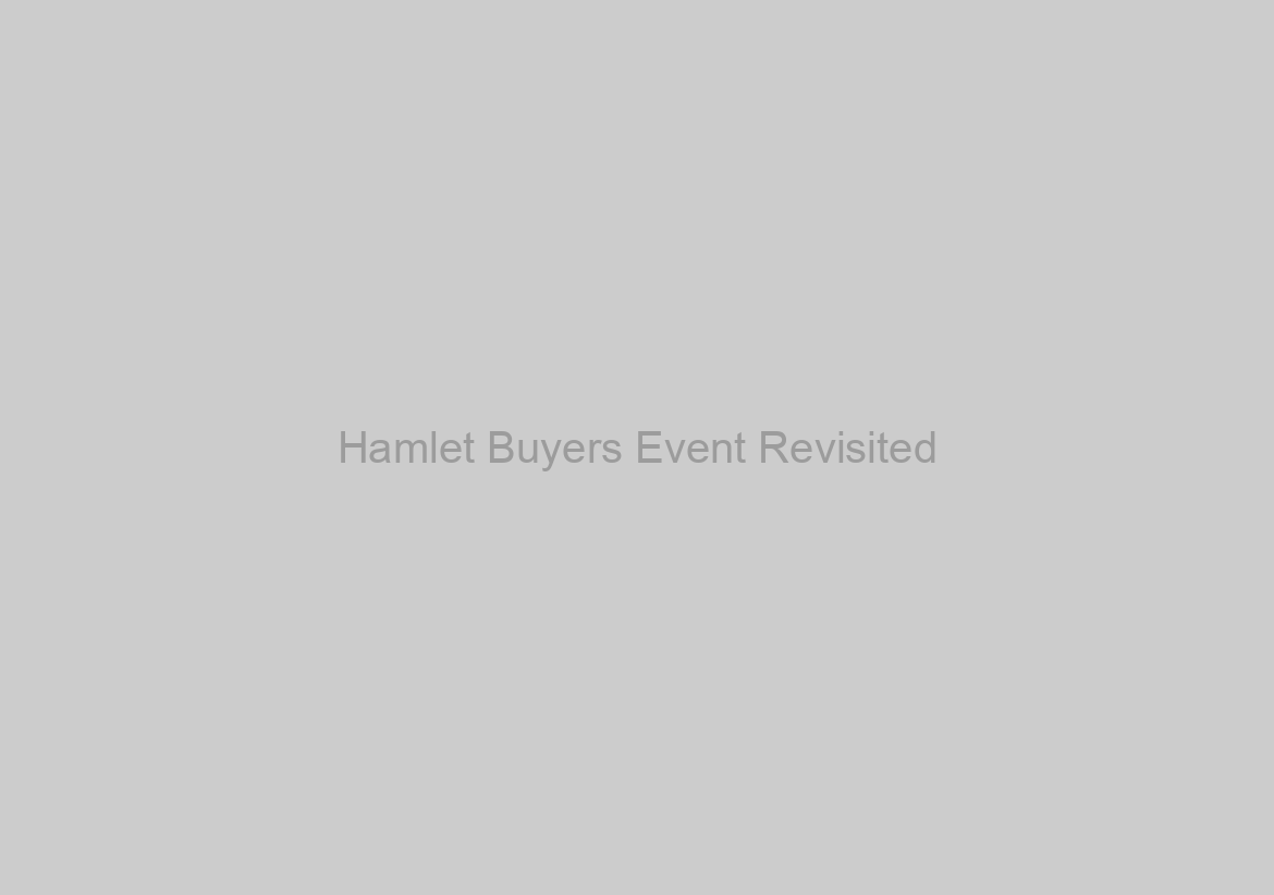 Hamlet Buyers Event Revisited